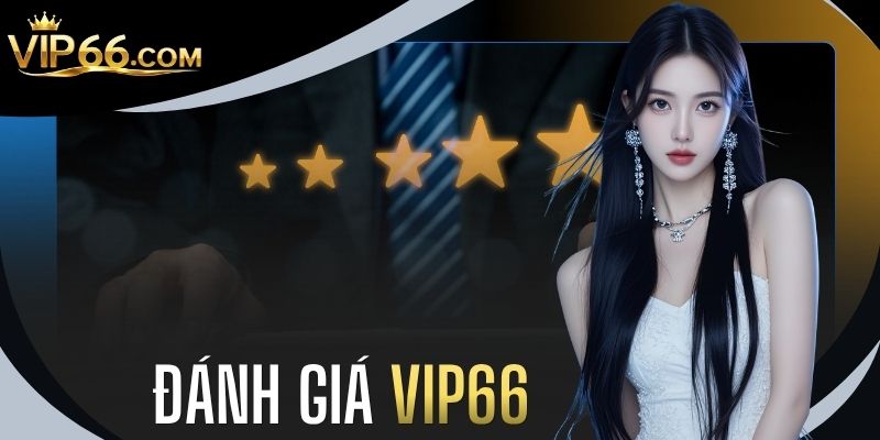 Đánh Giá VIP66